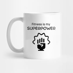 Fitness is my superpower Mug